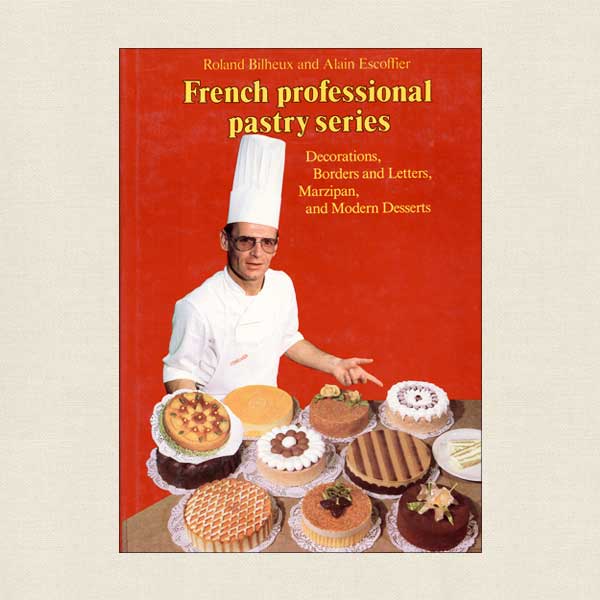 French Professional Pastry Series Vol. 4 - Roland Bilheux and Alain Escoffier