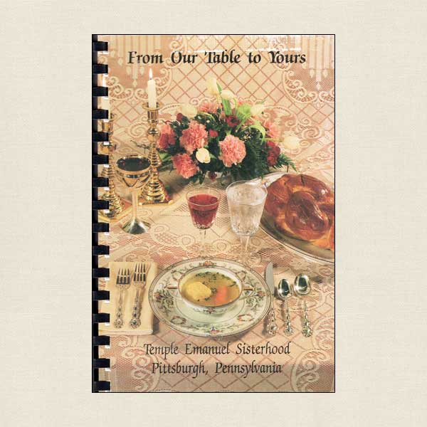 Temple Emanuel South Hills Pittsburgh From Our Table to Yours Cookbook