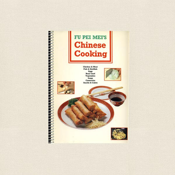 Fu Pei Mei's Chinese Cooking Cookbook