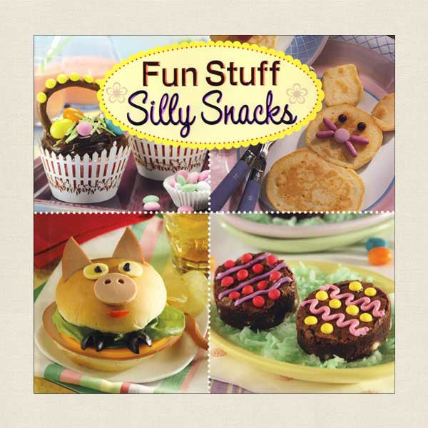 Fun Stuff Silly Snacks Cookbook
