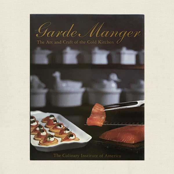 Garde Manger - The Art and Craft of the Cold Kitchen