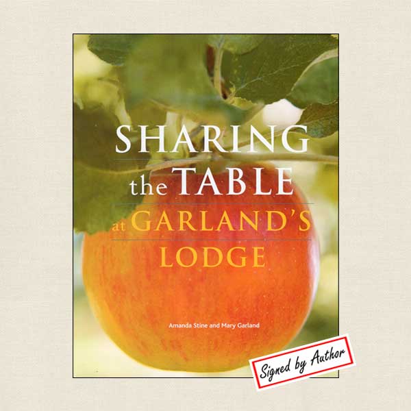 Garland's Lodge Sedona Arizona Sharing the Table Cookbook - SIGNED