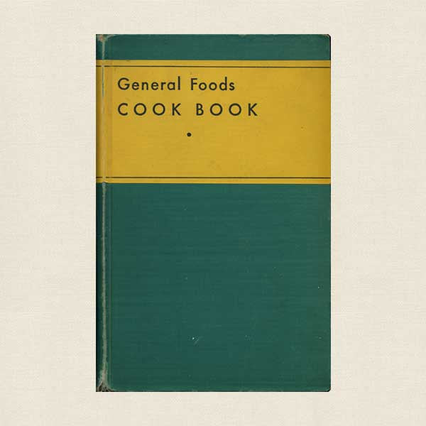 General Foods Cook Book 1932 1st Edition