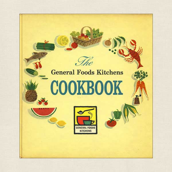 The General Foods Kitchens Cookbook 