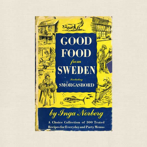 Good Food From Sweden - Vintage Cookbook 1950
