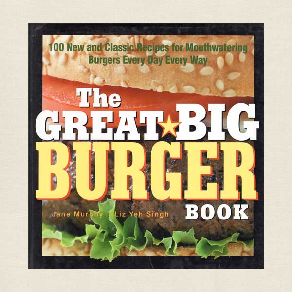 Great Big Burger Cookbook