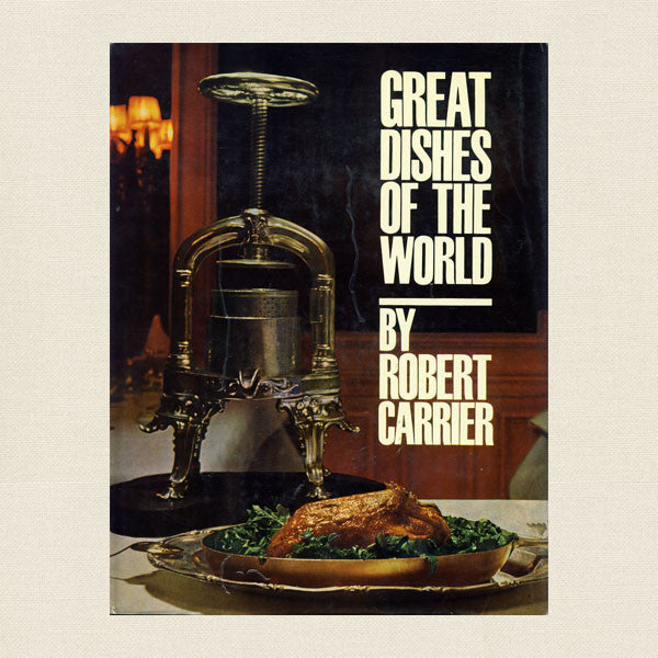 Great Dishes of the World Cookbook - Robert Carrier
