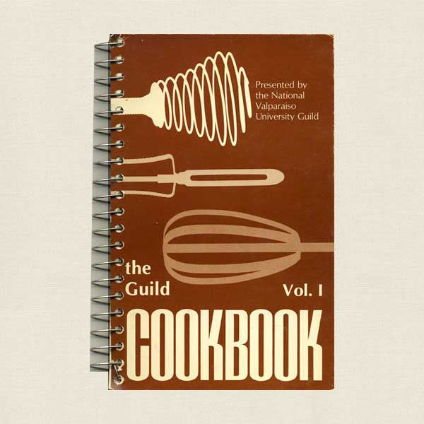 The Guild Cookbook Vol.1: National Valparaiso University Guild