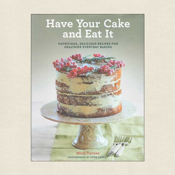 Have Your Cake and Eat It - Celebrity Baker Mich Turner