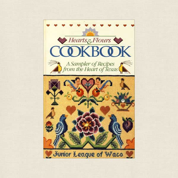 Waco Junior League Cookbook Texas - Hearts and Flours