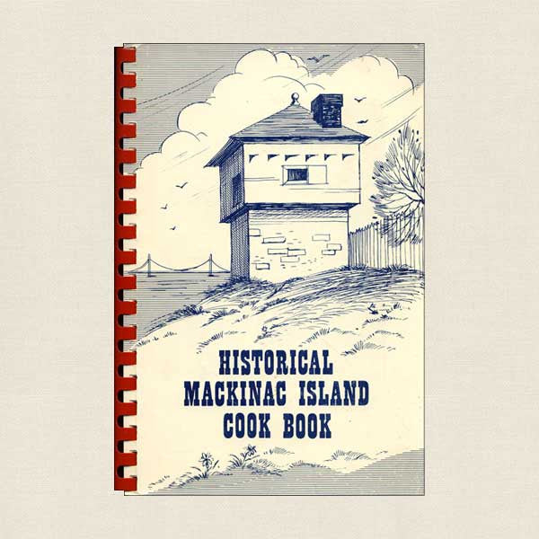 Historical Mackinac Island Cook Book