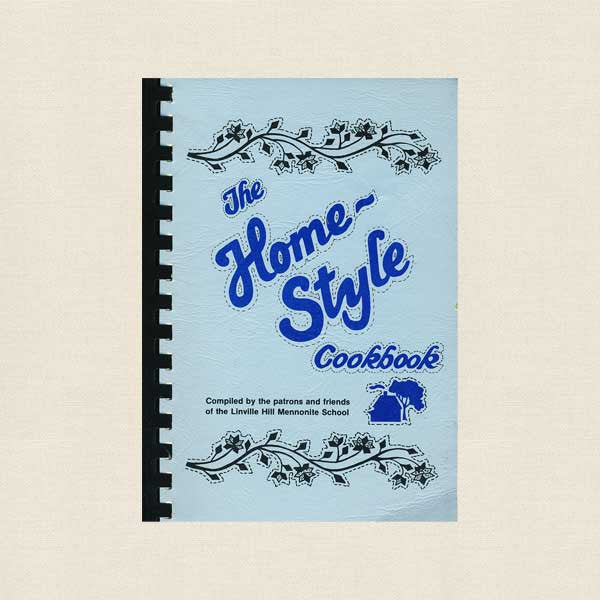 Home Style Cookbook - Linville Hill Mennonite School, Paradise, PA