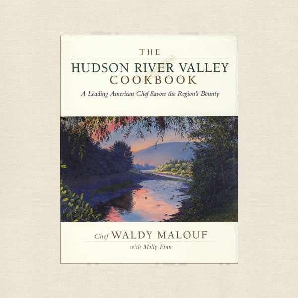 Hudson River Valley Cookbook - Waldy Malouf