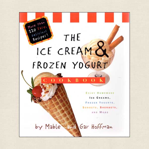 Ice Cream and Frozen Yogurt Cookbook
