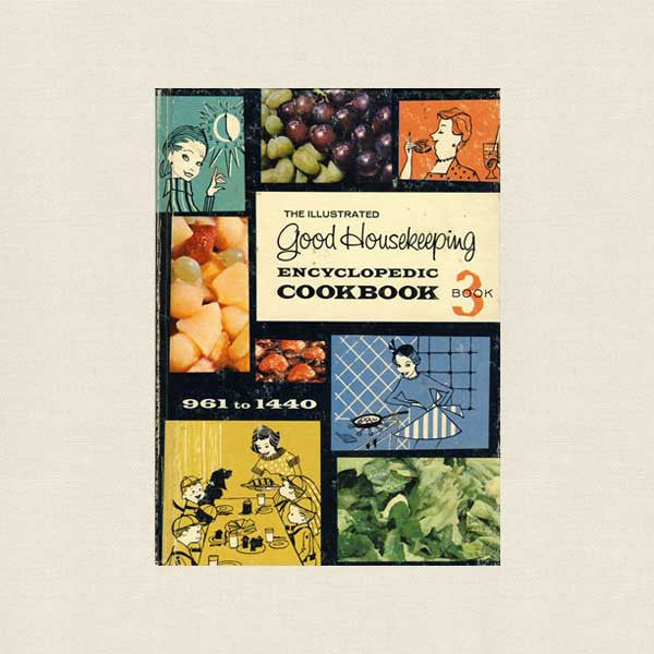 Illustrated Good Housekeeping Encyclopedic Cookbook - Book 3