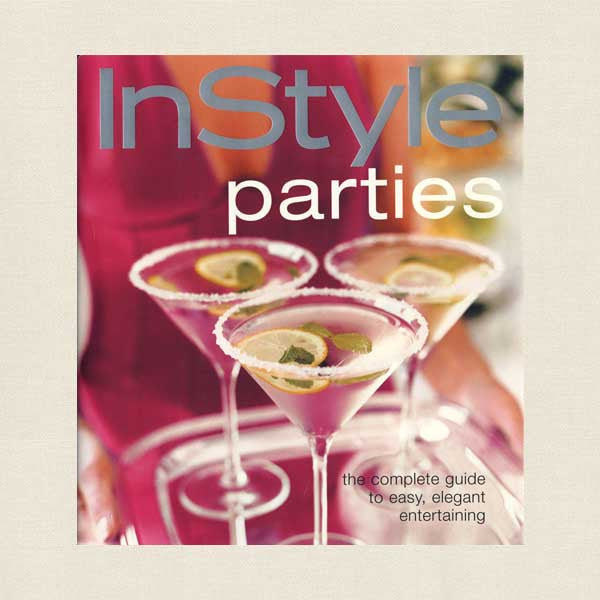 In Style Magazine Parties - Guide and Cookbook