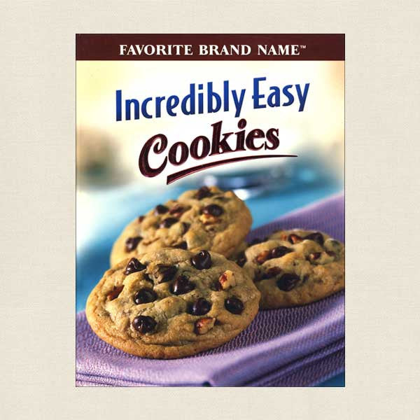 Favorite Brand Name Incredibly Easy Cookies