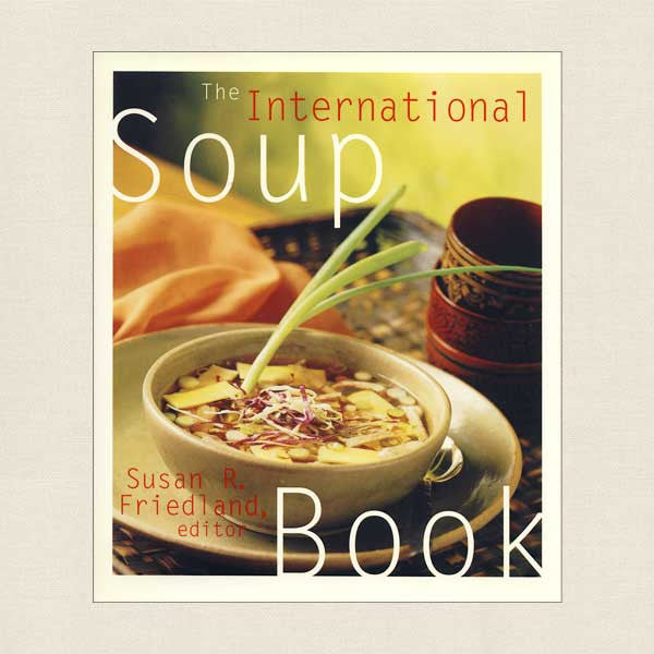The International Soup Cookbook