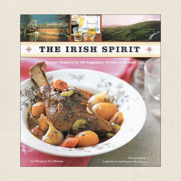 Irish Spirit - Recipes Inspired by the Legendary Drinks of Ireland