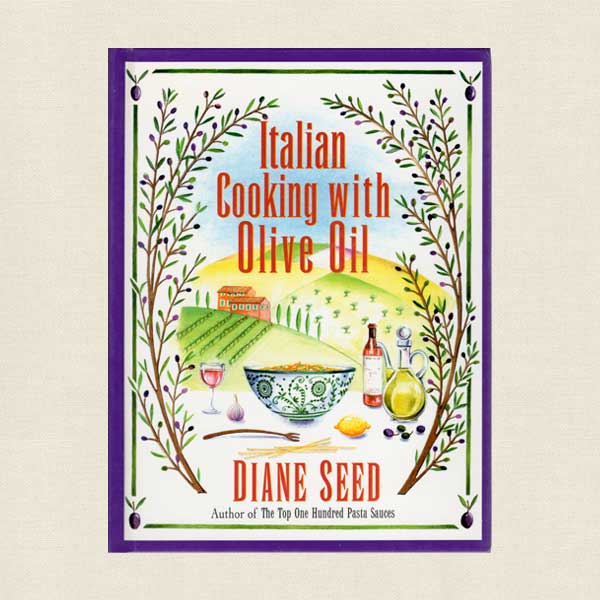 Italian Cooking with Olive Oil by Diane Seed