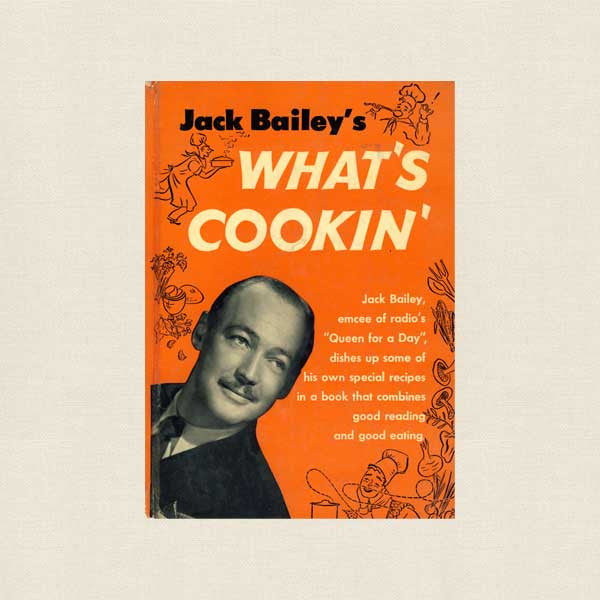 Jack Bailey's What's Cookin' Cookbook