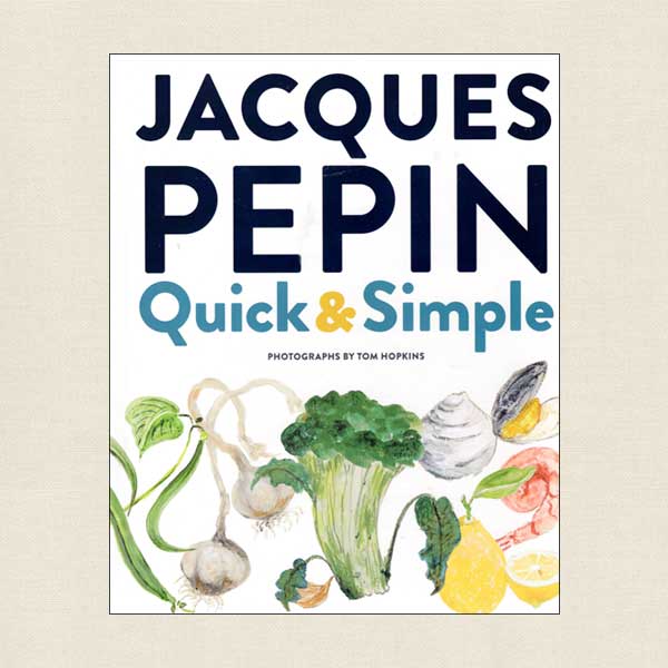 Jacques Pepin Quick and Simple