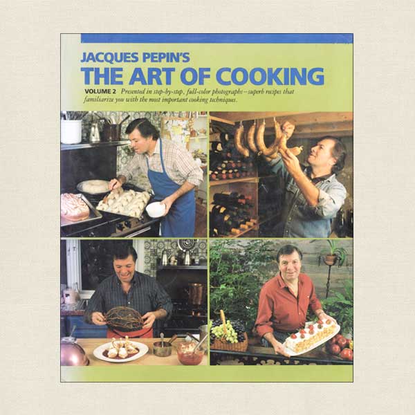 Jacques Pepin The of Art Cooking - Volume Two