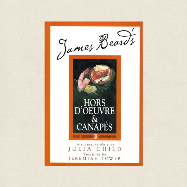 James Beard's Hors D'oeuvres and Canapes Cookbook