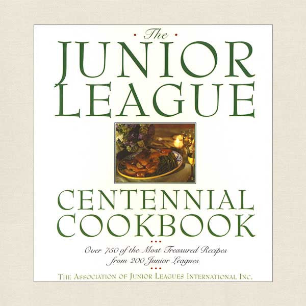 Junior League Centennial Cookbook
