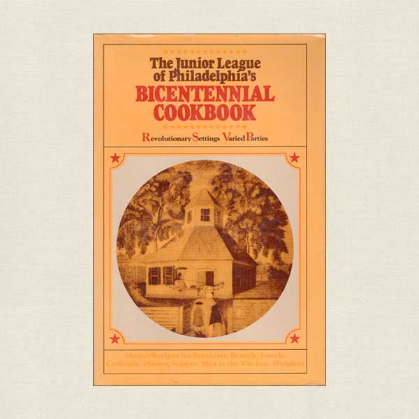 Junior League of Philadelphia Bicentennial Cookbook