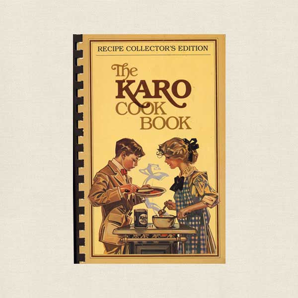 Karo Corn Syrup Cookbook - Recipe Collector's Edition