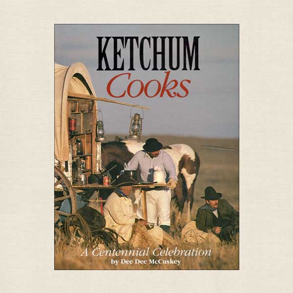 Ketchum Cooks - A Centennial Celebration