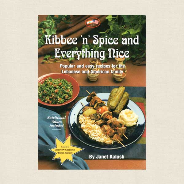 Kibbee 'n' Spice and Everything Nice Lebanese Cookbook