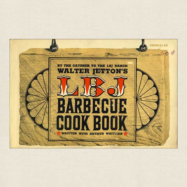 Walter Jetton's LBJ Barbecue Cookbook