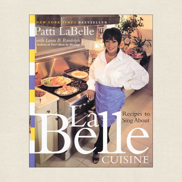Patti LaBelle Cuisine - Recipes to Sing About