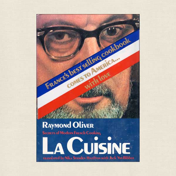 La Cuisine Secrets of Modern French Cooking by Raymond Oliver