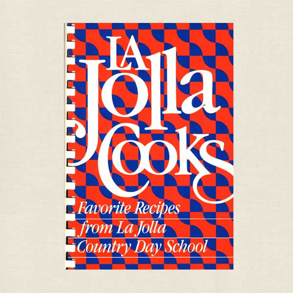 La Jolla Cooks Cookbook - San Diego