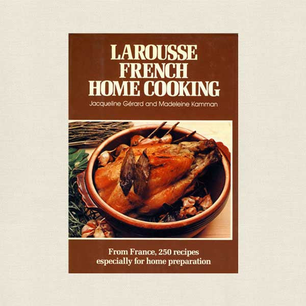 Larousse French Home Cooking Cookbook