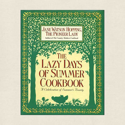 Pioneer Lady Lazy Days of Summer Cookbook