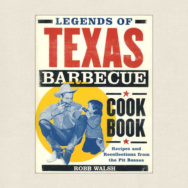 Legends of Texas Barbecue Cook Book