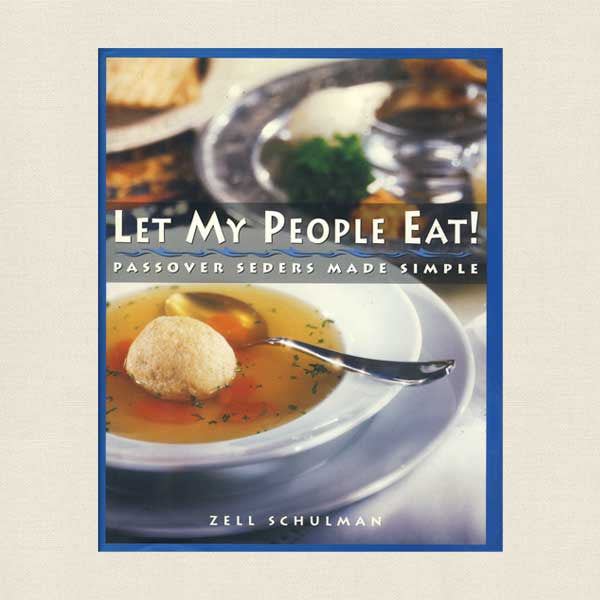 Let My People Eat Jewish Cookbook - Passover Seders Made Simple