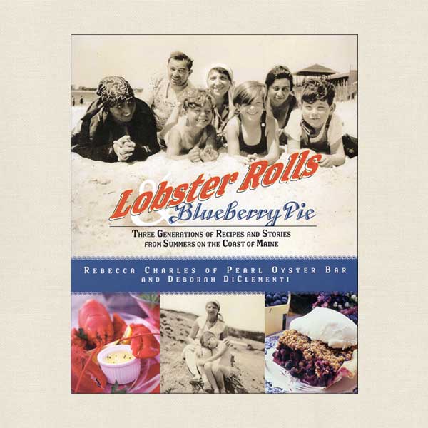 Lobster Rolls and Blueberry Pie Cookbook Maine