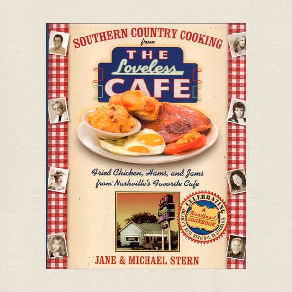 Southern Country Cooking From the Loveless Cafe Nashville