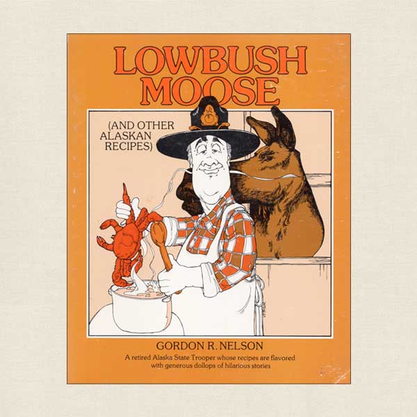 Lowbush Moose and Other Alaskan Recipes