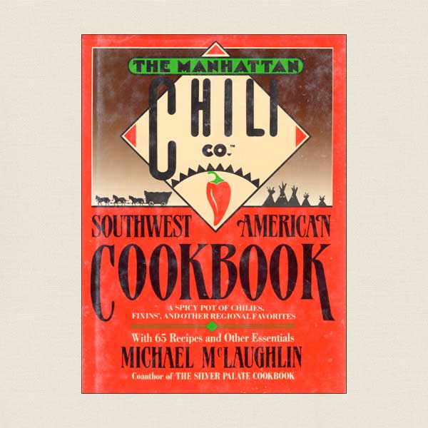 Manhattan Chile Co. Southwest American Cookbook