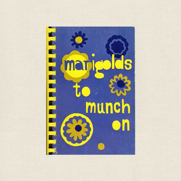 Junior League of Peoria, Illinois Cookbook - Marigolds to Munch On