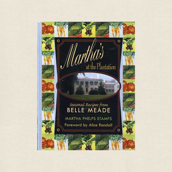 Martha's at the Plantation Cookbook - Belle Meade Restaurant Nashville