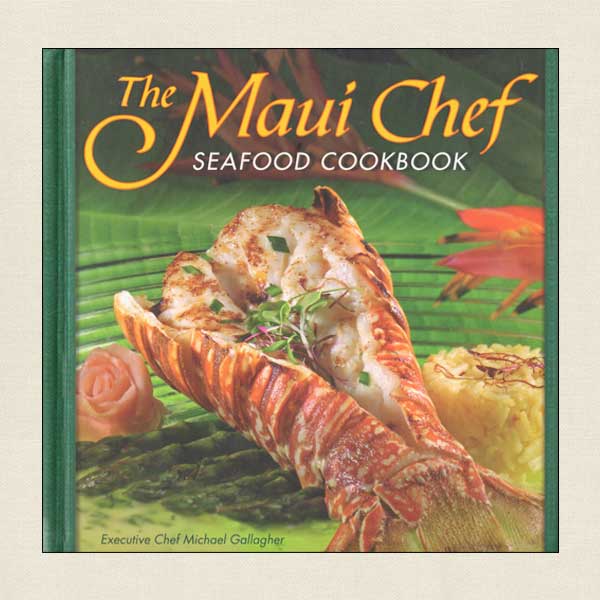 Maui Chef Seafood Cookbook - Sea House Restaurant