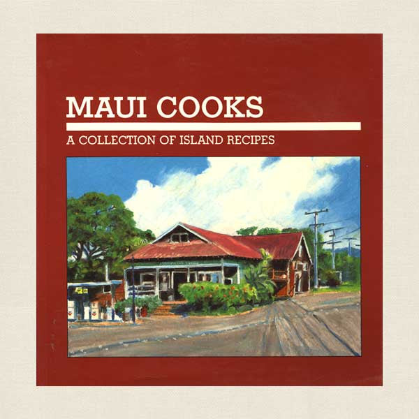 Maui Cooks: A Collection of Island Recipes