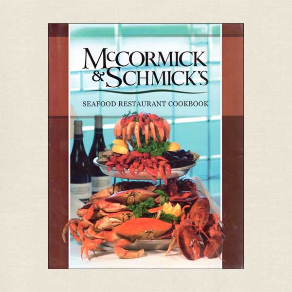 McCormick and Schmick's Seafood Restaurant Cookbook